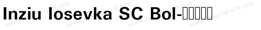 Inziu Iosevka SC Bol字体转换